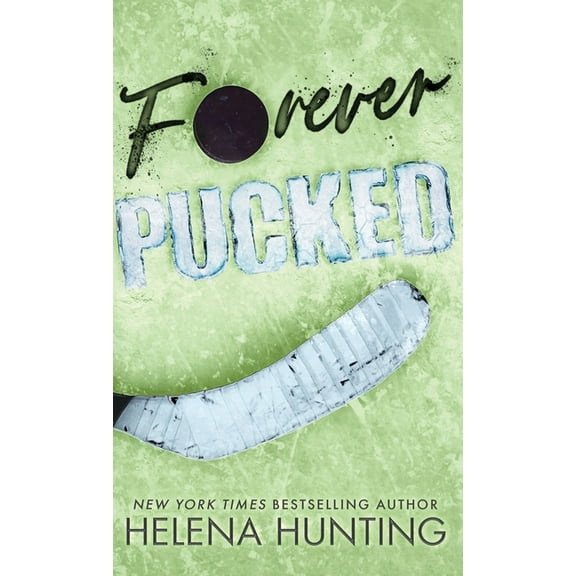 Pucked Forever Pucked (Special Edition Hardcover), Book 4, (Hardcover)