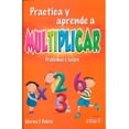 thumbnail image 1 of Practica y aprende a multiplicar Editorial Trillas, S. A. De C. V. Pasta Blanda, 1 of 2