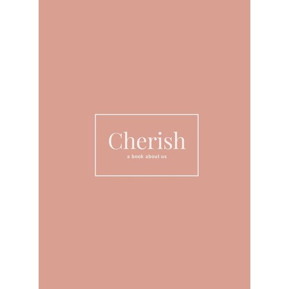 Cherish: A Book About Us, (Hardcover)