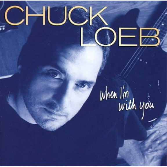 Chuck Loeb - When I'm with You - Music & Performance - CD