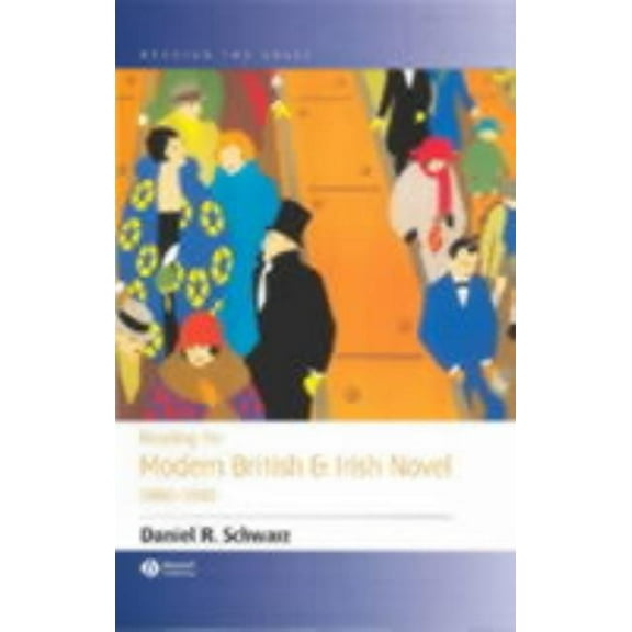 Reading the Novel Reading the Modern British and Irish Novel 1890 - 1930, Book 1, (Paperback)