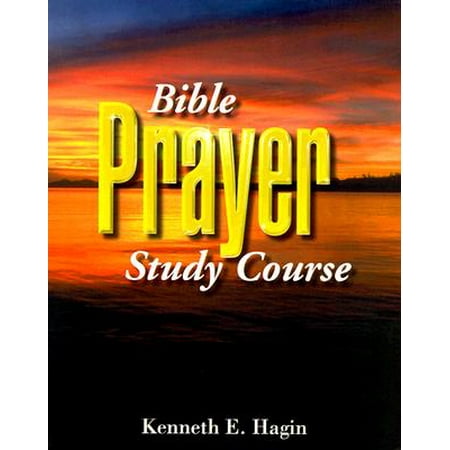 Bible Prayer Study Course (Best Home Study Courses)