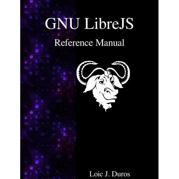GNU LibreJS Reference Manual (Paperback)