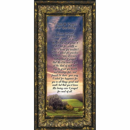 I Said A Prayer For You Today, Christian Framed Poem to Encourage and Comfort Family or Friends, 6x12