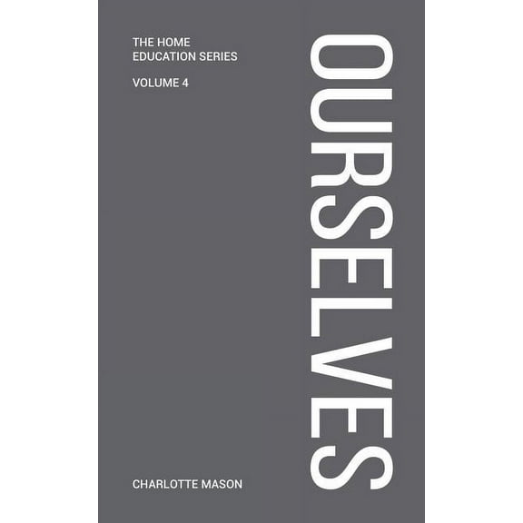 Charlotte Mason's Ourselves (Paperback) by Charlotte Mason