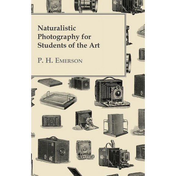 Naturalistic Photography for Students of the Art, (Paperback)
