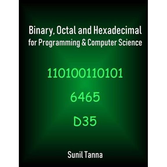 Pre-Owned Binary, Octal and Hexadecimal for Programming & Computer Science (Paperback)