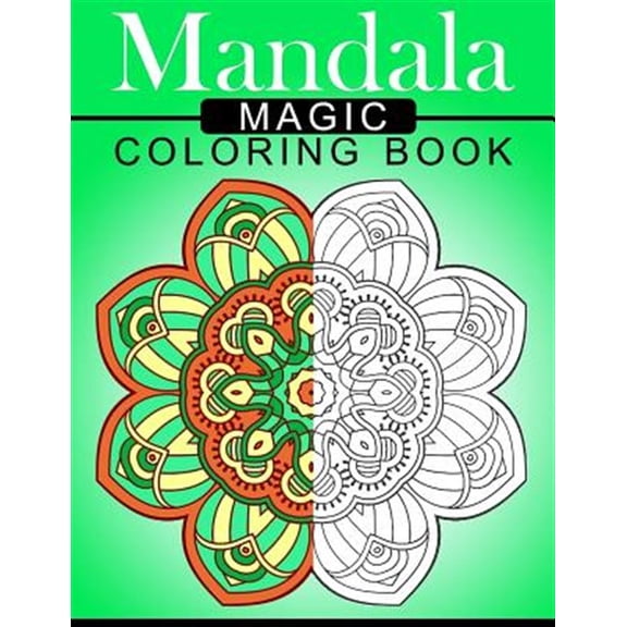 Pre-Owned Mandala MAGIC Coloring Book : Mood Enhancing Mandalas (Mandala Coloring Books for Relaxation) (Paperback)