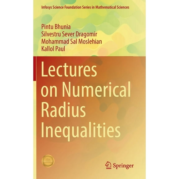 Lectures on Numerical Radius Inequalities, (Hardcover)