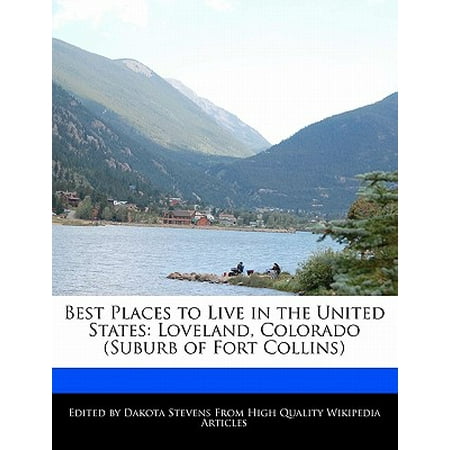 Best Places to Live in the United States : Loveland, Colorado (Suburb of Fort