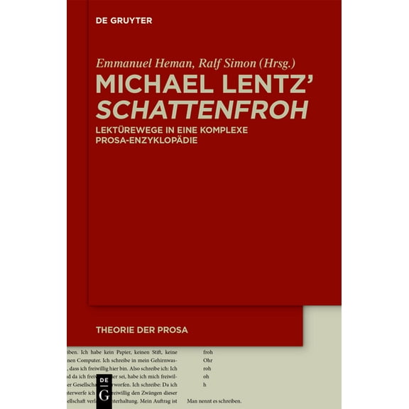 Theorie Der Prosa Michael Lentz' >Schattenfroh: LektÃ¼rewege in Eine Komplexe Prosa-EnzyklopÃ¤die, (Hardcover)
