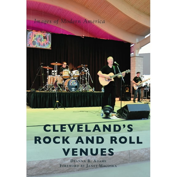 Images of Modern America Cleveland's Rock and Roll Venues, (Paperback)