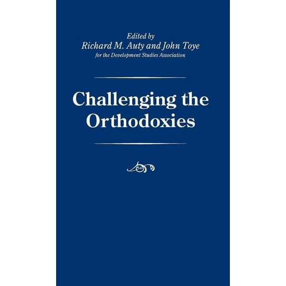 Palgrave Development Studies Challenging the Orthodoxies, (Hardcover)