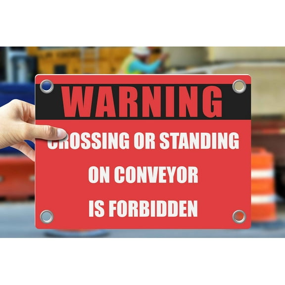 CROSSING OR STANDING ON CONVEYOR IS FORBIDDEN | Warning Notice Caution Danger 3mm PVC Sign