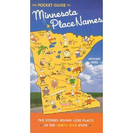 Pocket Guide to Minnesota Place Names : The Stories Behind 1200 Places in the North Star (Best Place To Name A Star)