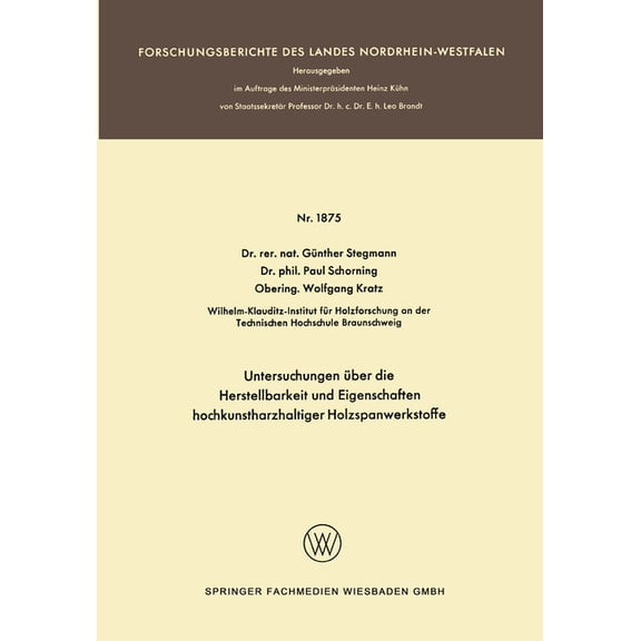 Untersuchungen Ã¼ber die Herstellbarkeit und Eigenschaften hochkunstharzhaltiger Holzspanwerkstoffe, (Paperback)