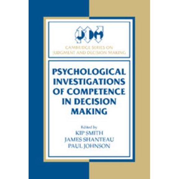 Pre-Owned Psychological Investigations of Competence in Decision Making (Hardcover) 9780521583060