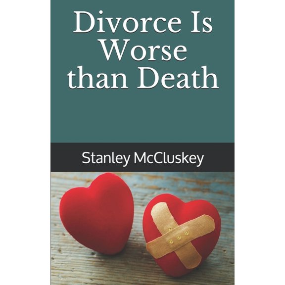 Divorce Is Worse than Death