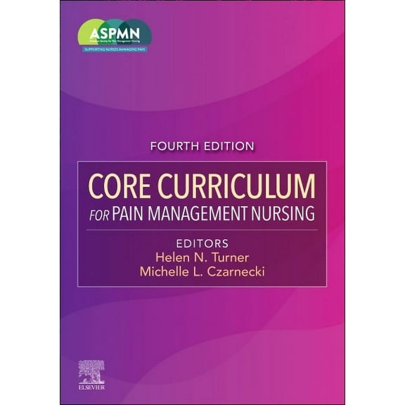 Core Curriculum for Pain Management Nursing, (Paperback)
