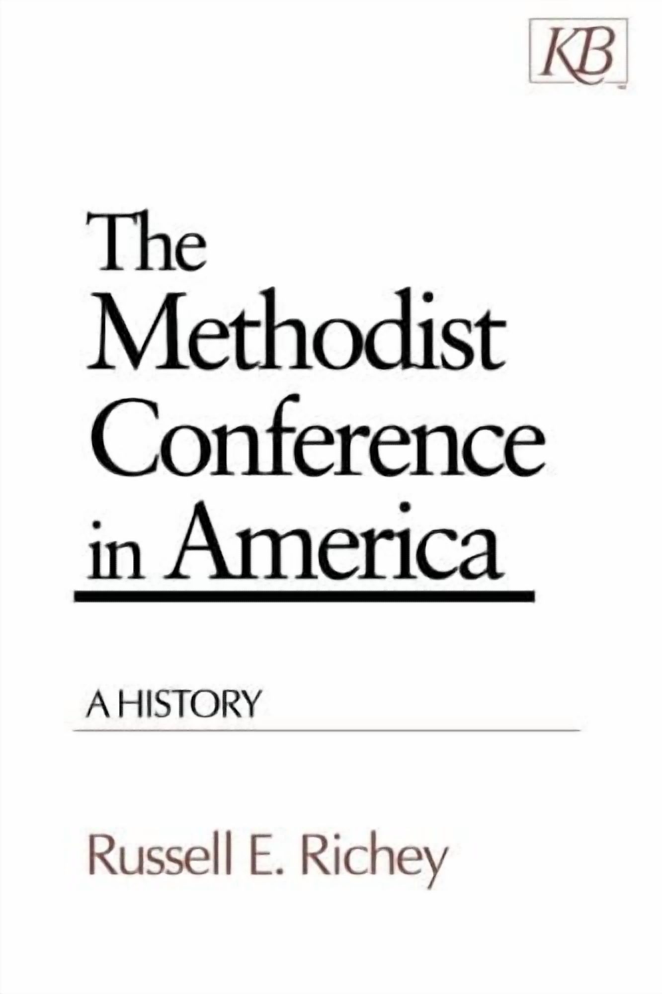 Kingswood Series The Methodist Conference in America: A History, (Paperback)
