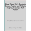 School RULES! Math : Shortcuts, Secrets, Puzzles, and Tricks to Help You Become a Math Master, Used [Paperback]