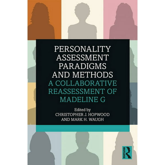 Personality Assessment Paradigms and Methods: A Collaborative Reassessment of Madeline G, (Hardcover)