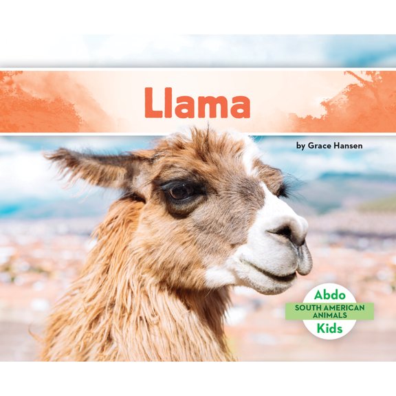 South American Animals (Ak) Llama, (Hardcover)