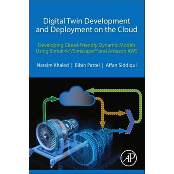 Pre-Owned Digital Twin Development and Deployment on the Cloud: Developing Cloud-Friendly Dynamic Models Using Simulink(r)/Simscap, (Paperback)