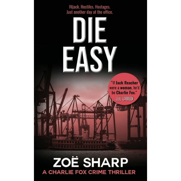 Charlie Fox Die Easy: #10: Charlie Fox Crime Mystery Thriller Series, Book 10, (Paperback)