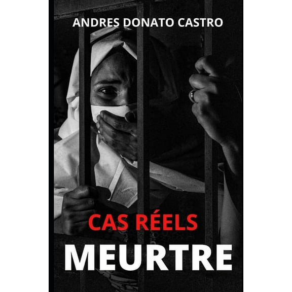 Meurtre: Cas Réels (Paperback)