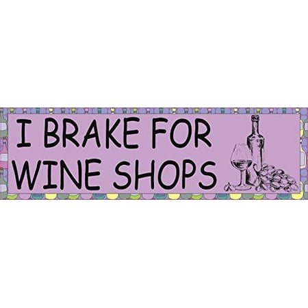 - StickerTalk® Brand 10in x 3in I Brake For Wine Shops Vinyl Vehicle Magnet Magnetic Sign Car Magnets