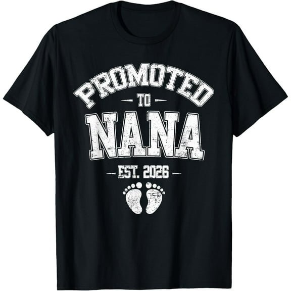 Promoted To Nana Est 2026 New Nana 2026 Fathers Day T-Shirt Tee