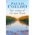 thumbnail image 1 of Ser como el Río que Fluye Grijalbo 9786073816335, 1 of 2