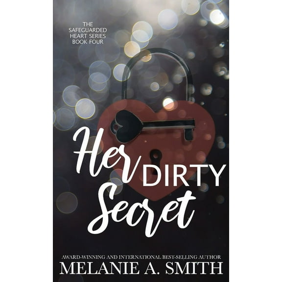 Safeguarded Heart Her Dirty Secret: A Steamy Forbidden Vacation Romance, Book 4, (Paperback)