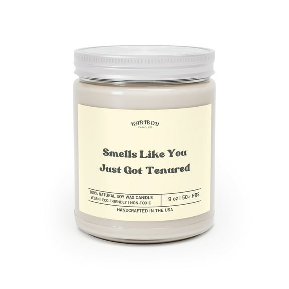 Smells like you just got tenured Funny colleague Candles-7 Scented ,9oz