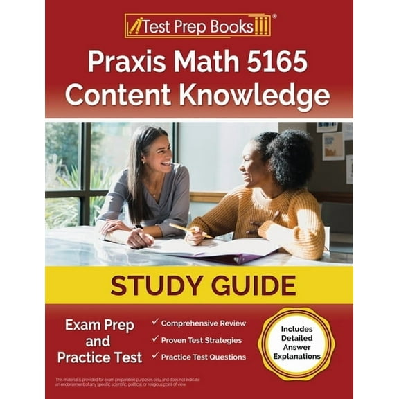 Praxis Math 5165 Content Knowledge Study Guide: Exam Prep and Practice Test [Includes Detailed Answer Explanations], (Paperback)