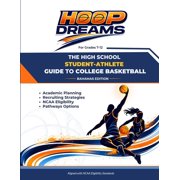 Hoop Dreams: THE HIGH SCHOOL STUDENT-ATHLETE GUIDE TO COLLEGE BASKETBALL - Bahamas Edition, (Paperback)