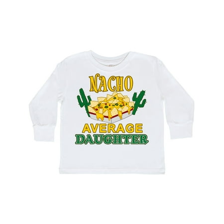 

Inktastic Nacho Average Daughter with Nachos and Cacti Gift Toddler Boy or Toddler Girl Long Sleeve T-Shirt