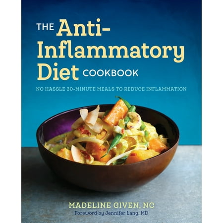 The Anti Inflammatory Diet Cookbook : No Hassle 30-Minute Recipes to Reduce (Best Anti Inflammatory Drugs Australia)