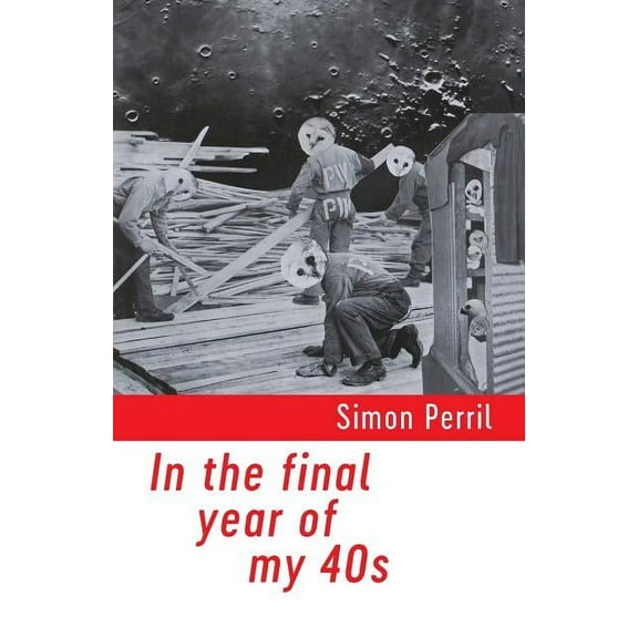 In the final year of my 40s, (Paperback)