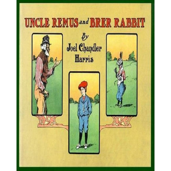 Uncle Remus and Brer Rabbit