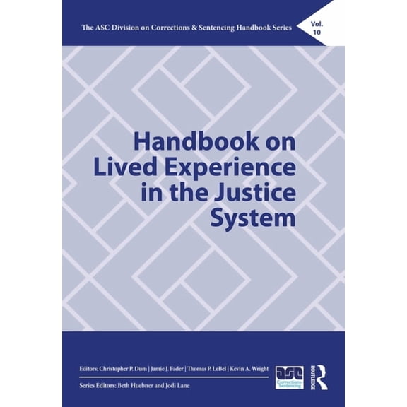 Asc Division on Corrections & Sentencing Handbook on Lived Experience in the Justice System, (Hardcover)