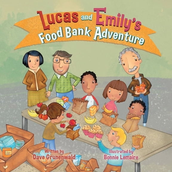 Lucas and Emily's Food Bank Adventure, (Paperback)
