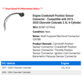 thumbnail image 2 of Engine Crankshaft Position Sensor Connector - Compatible with 2015 - 2020 Chevy Colorado 2.5L 4-Cylinder 2016 2017 2018 2019, 2 of 2