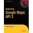 thumbnail image 1 of Pre-Owned Beginning Google Maps API 3 (Paperback) 1430228024 9781430228028, 1 of 1