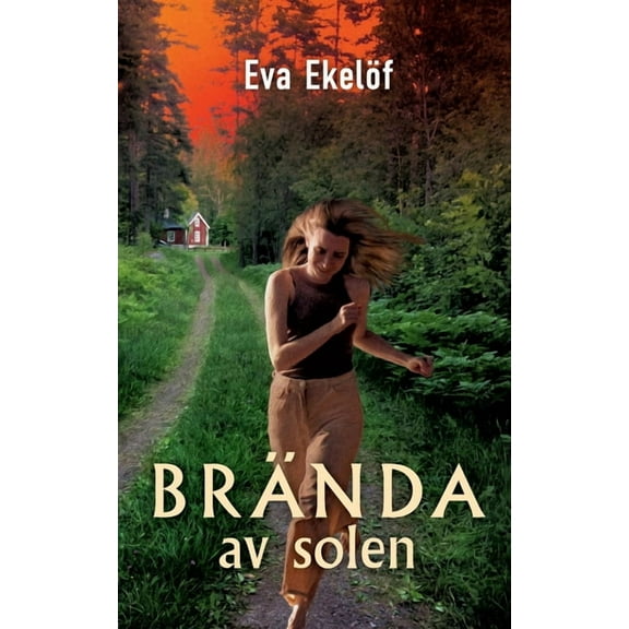 Brända av solen: En spänningsroman, (Paperback)
