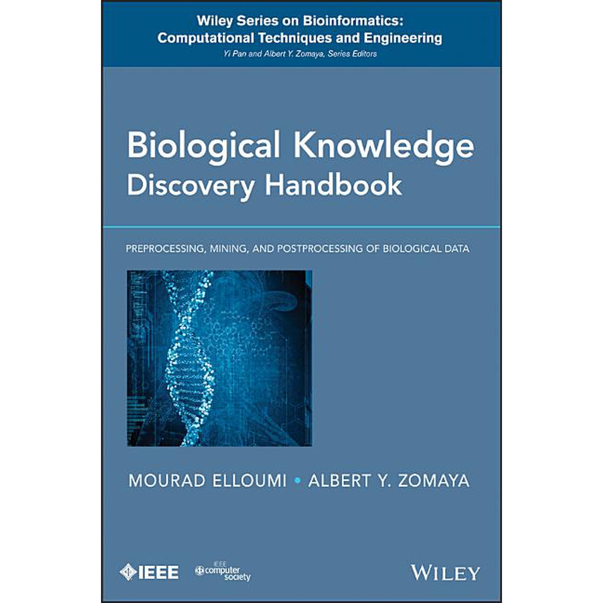 Wiley Bioinformatics: Biological Knowledge Discovery Handbook: Preprocessing Mining and Postprocessing of Biological Data (Hardcover)