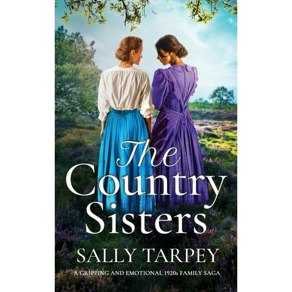 Truscott Family Sagas: THE COUNTRY SISTERS a gripping and emotional 1920s family saga (Paperback)