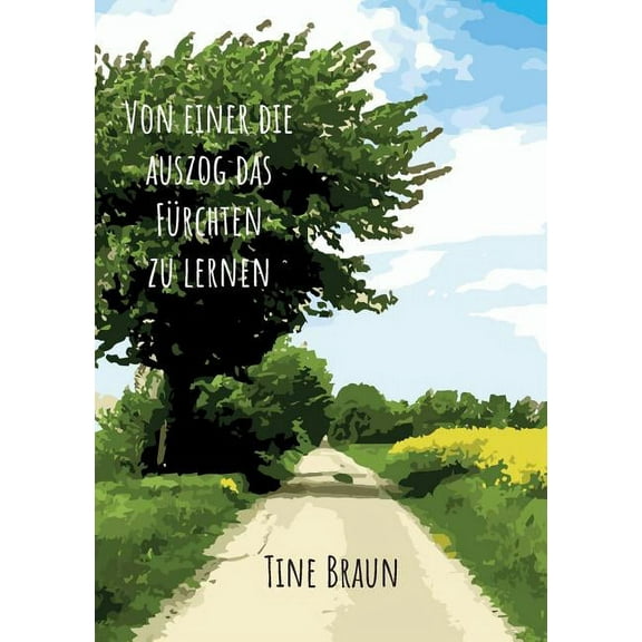 Von einer die auszog das FÃ¼rchten zu lernen, (Paperback)
