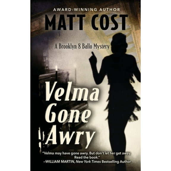 A Brooklyn 8 Ballo Mystery Velma Gone Awry: A Brooklyn 8 Ballo Mystery, Book 1, (Paperback)